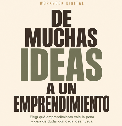 De Muchas Ideas A Un Emprendimiento